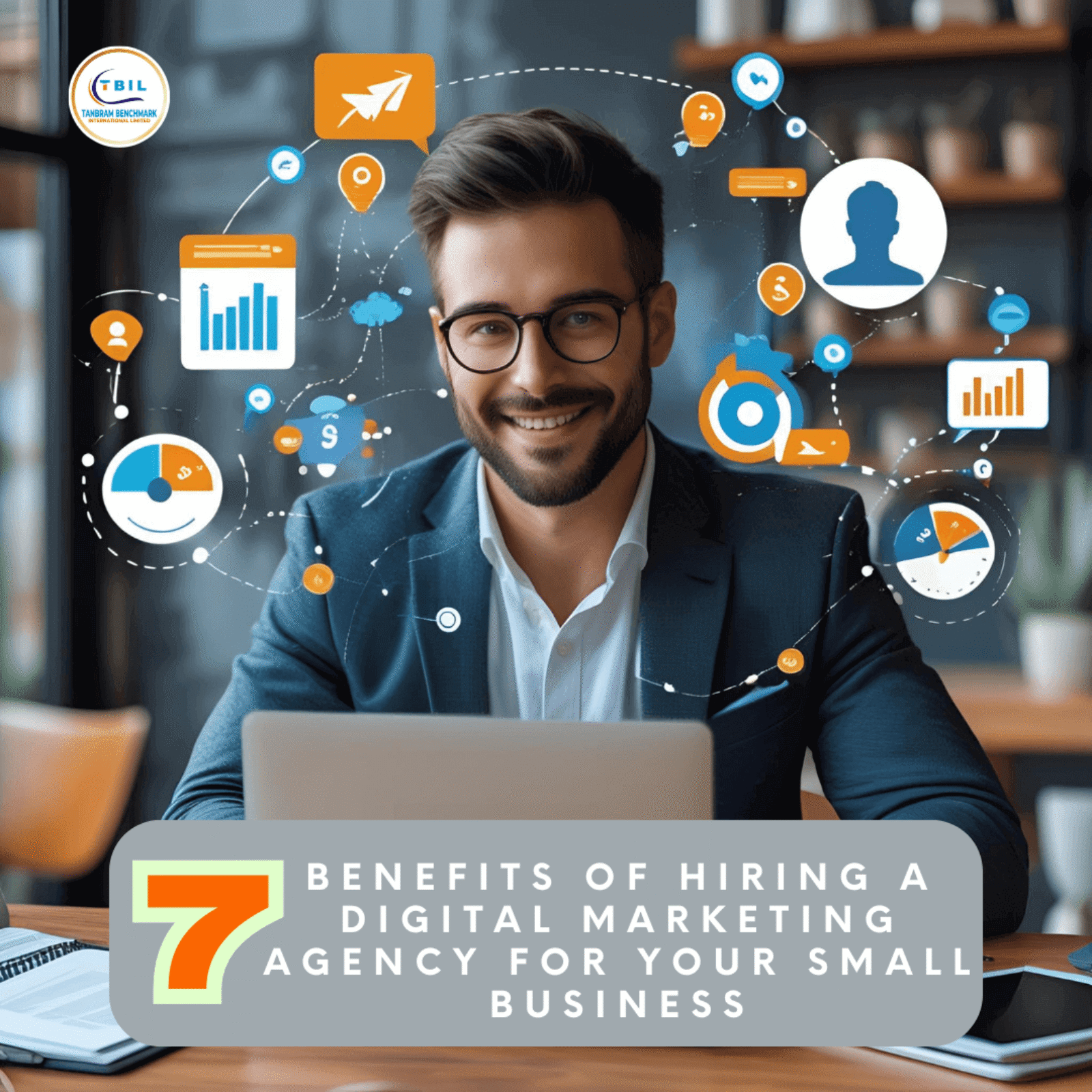 Picture listing 7 benefits of hiring a digital marketing agency